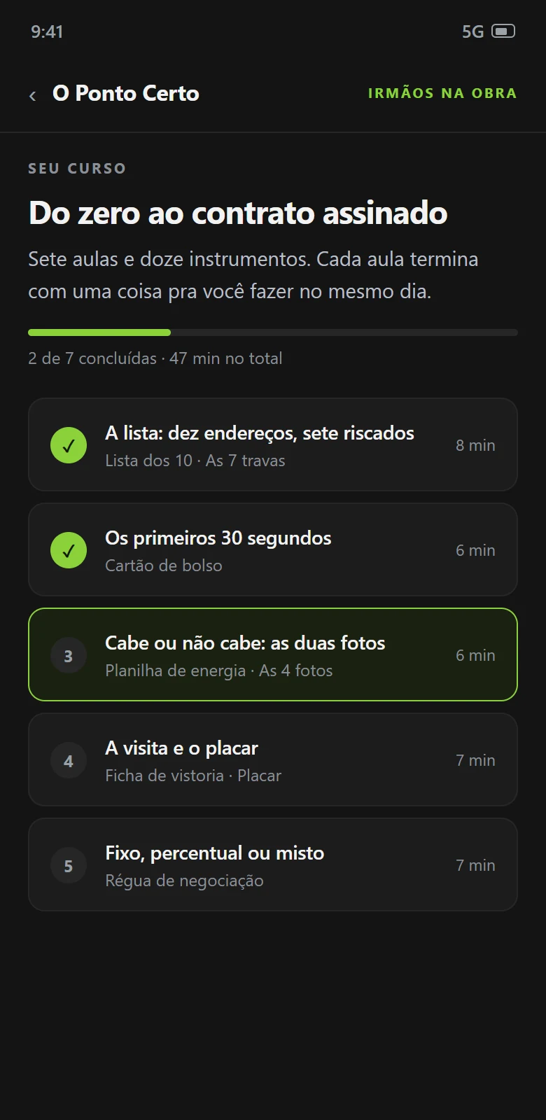 As sete aulas, com o que você já concluiu